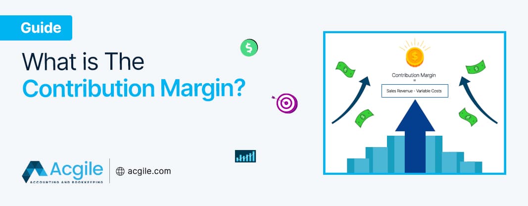 What Is The Contribution Margin?