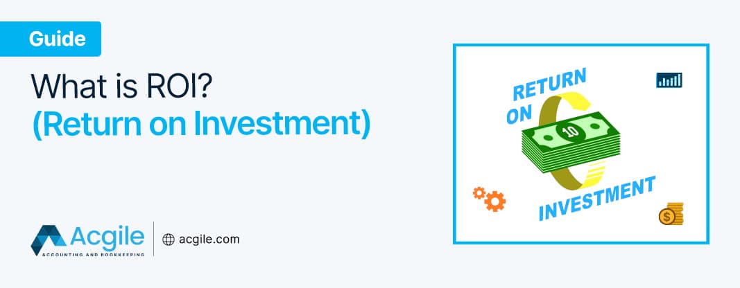 What Is ROI (Return On Investment)?