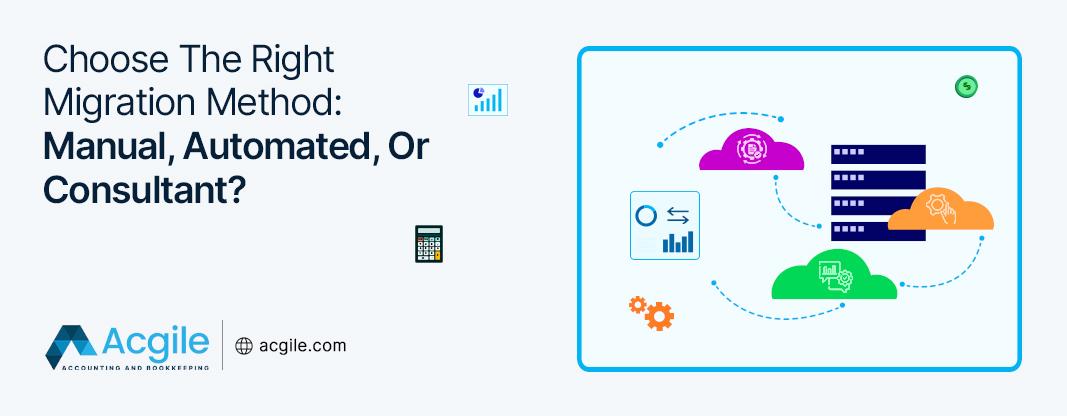 Choose The Right Migration Method: Manual, Automated, Or Consultant?