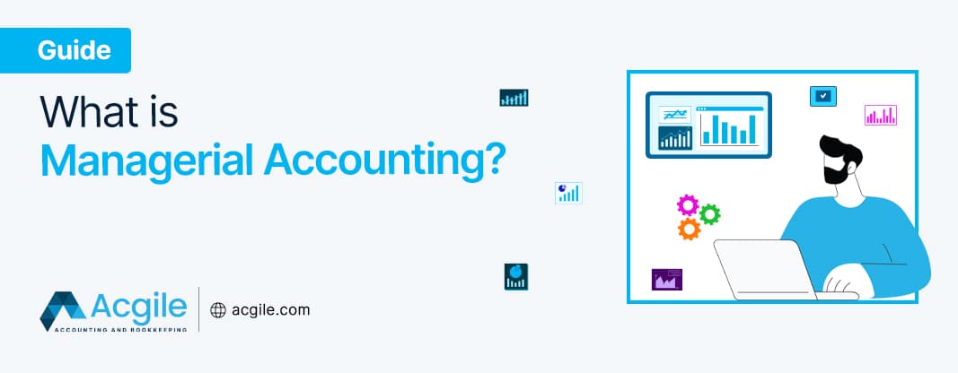 What is Managerial Accounting?