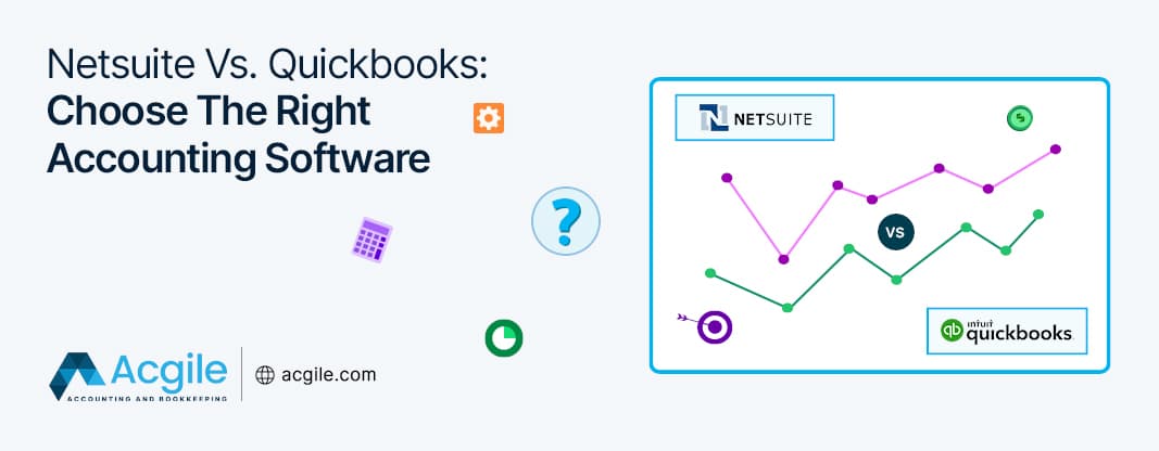 Netsuite Vs. Quickbooks: Choose The Right Accounting Software