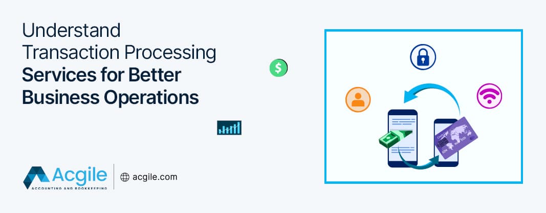 Understanding Transaction Processing Services for Better Business Operations
