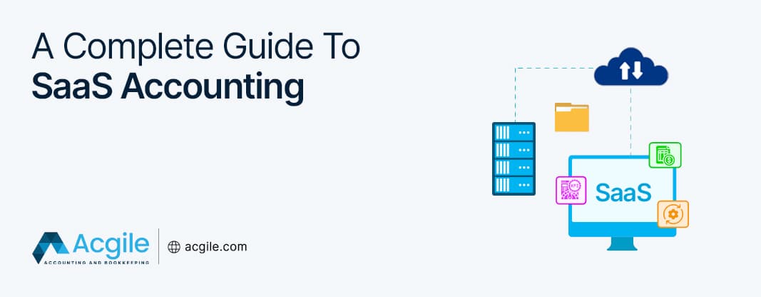 A Complete Guide To SaaS Accounting