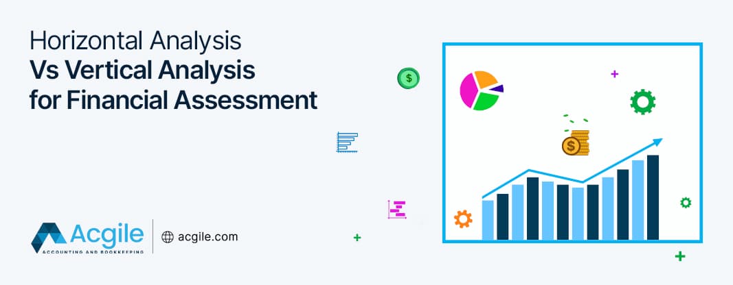 Horizontal Analysis Vs Vertical Analysis for Financial Assessment