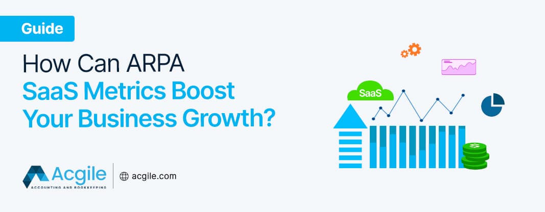 How Can ARPA SaaS Metrics Boost Your Business Growth?