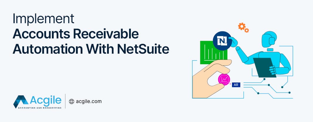 Best Way To Implement Accounts Receivable Automation With NetSuite