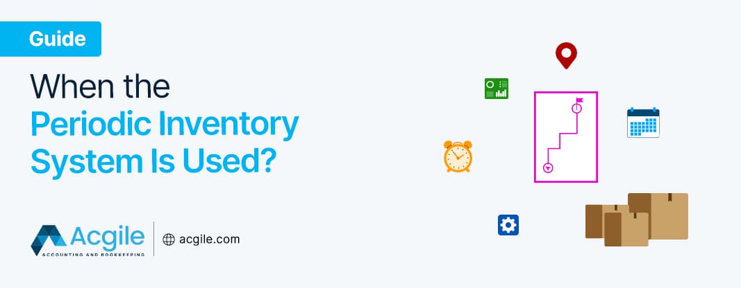 When The Periodic Inventory System Is Used?