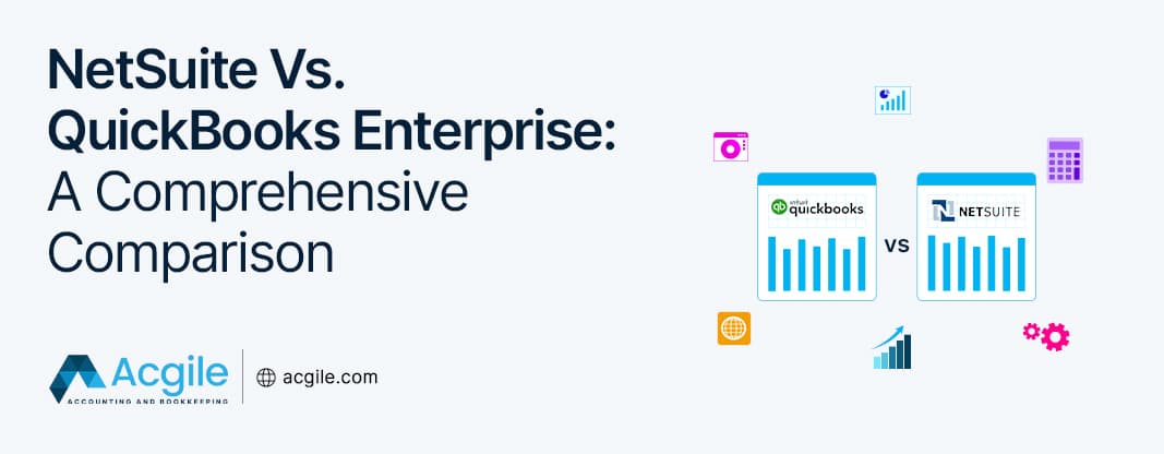 NetSuite Vs. QuickBooks Enterprise: A Comprehensive Comparison