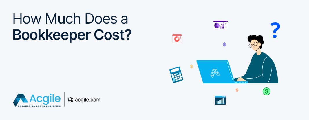 How Much Does A Bookkeeper Cost in 2025?