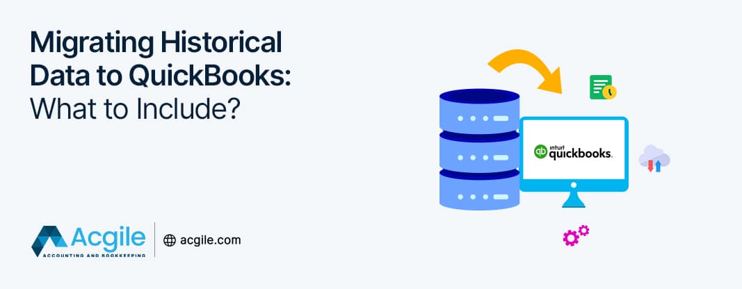 Migrating Historical Data to QuickBooks Online: Complete Guide